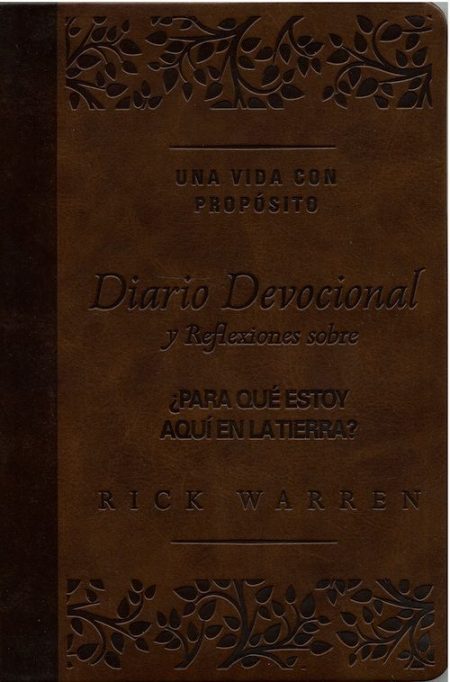 Diario Devocional: Una Vida con Propósito" de Rick Warren, con diseño floral en relieve.