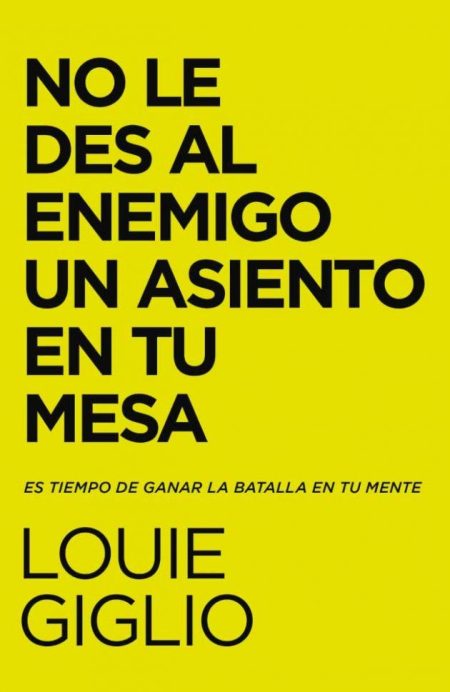 ** Portada amarilla del libro "No le des al enemigo un asiento en tu mesa" de Louie Giglio con texto en negro.