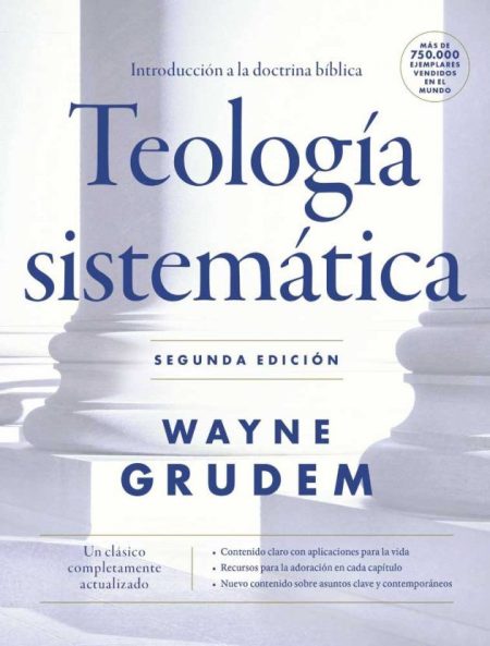 ** Portada de la segunda edición de "Teología sistemática" por Wayne Grudem, mostrando columnas de fondo.