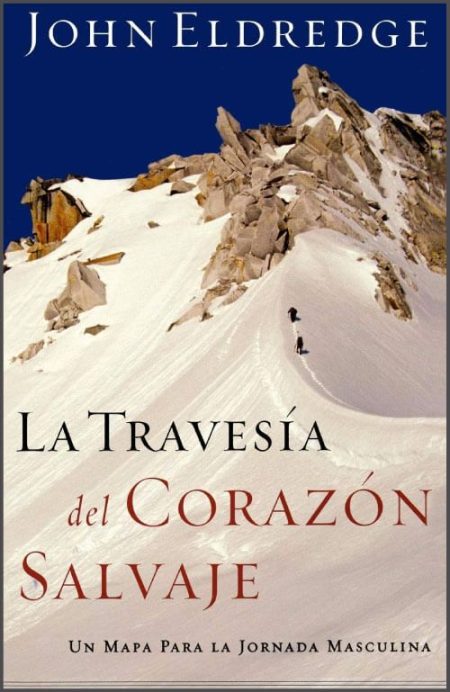 La travesía del corazón salvaje [Libro]