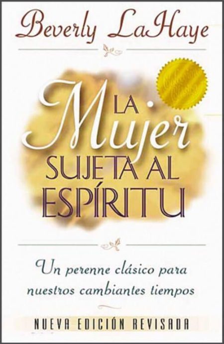 La Mujer Sujeta al Espíritu" de Beverly LaHaye, edición revisada.
