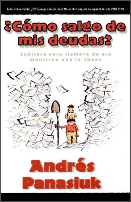 ¿Cómo salgo de mis deudas?" de Andrés Panasiuk, que muestra a una persona en el centro rodeada de múltiples papeles volando.