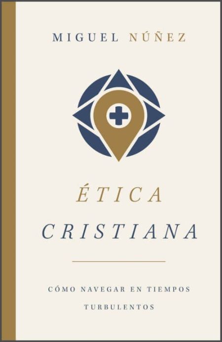 Ética Cristiana" de Miguel Núñez, con un diseño minimalista en tonos beige y azul. Presenta un símbolo que combina una brújula y una cruz en el centro.