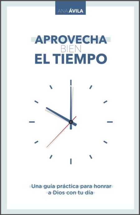 Aprovecha Bien el Tiempo" con imagen de un reloj minimalista y subtítulo "Una guía práctica para honrar a Dios con tu día".