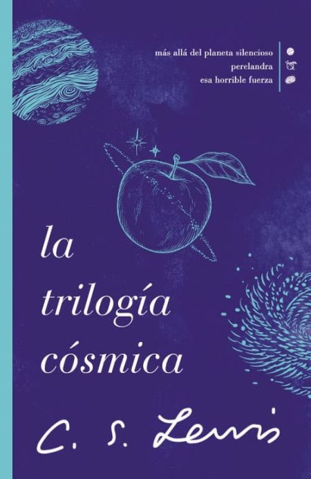 La Trilogía Cósmica" de C.S. Lewis con ilustraciones de un planeta, estrellas y una planta.