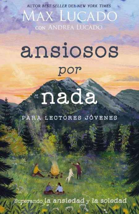 Ansiosos por Nada" de Max Lucado, que muestra un paisaje montañoso con un cielo al atardecer.