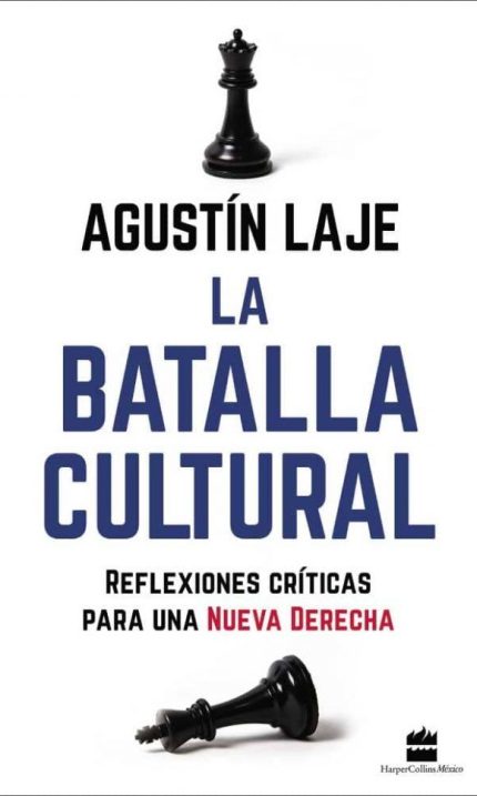 La Batalla Cultural" de Agustín Laje con una pieza de ajedrez de rey y una dama en el suelo.