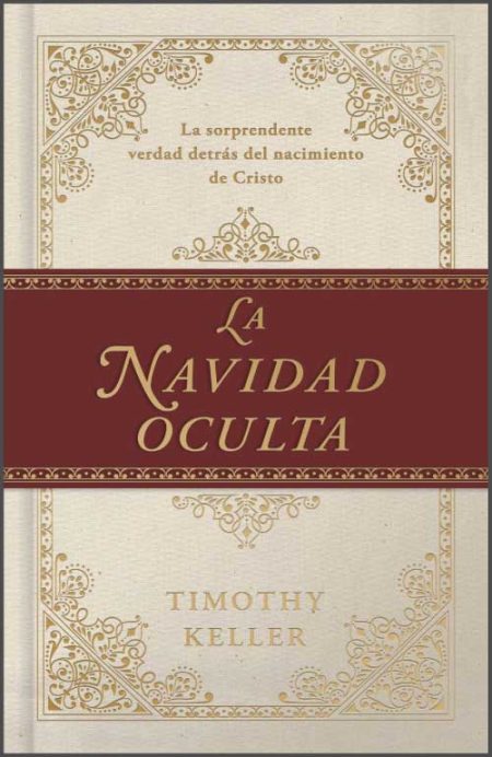 La Navidad Oculta" de Timothy Keller con diseño clásico en tonos beige y marrón.