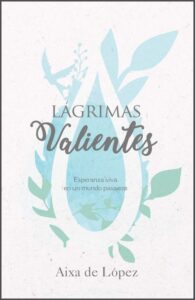 Lagrimas Valientes