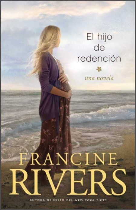 ** Mujer embarazada de perfil junto al mar, con el título del libro "El hijo de la redención" de Francine Rivers destacado.
