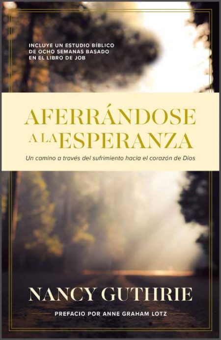 Aferrándose a la Esperanza" de Nancy Guthrie, con un camino entre árboles iluminado por la luz del sol.