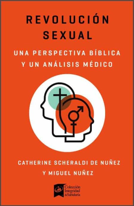 Revolución Sexual: Una Perspectiva Bíblica y un Análisis Médico" de Catherine Scheraldi de Nuñez y Miguel Nuñez, con ilustración de perfiles humanos y símbolos de género.