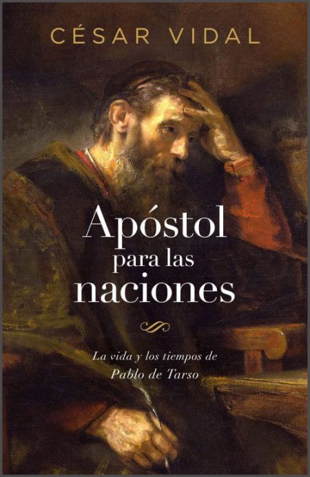 Apóstol para las naciones" de César Vidal con una pintura del apóstol Pablo de Tarso.