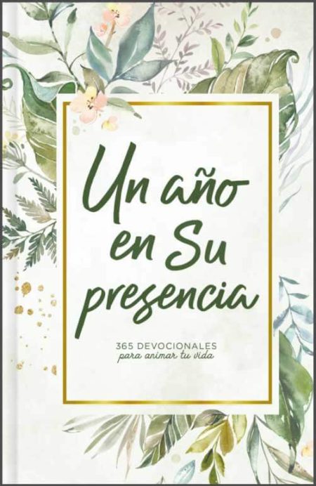Un año en Su presencia" con hojas verdes y flores en tonos pastel.