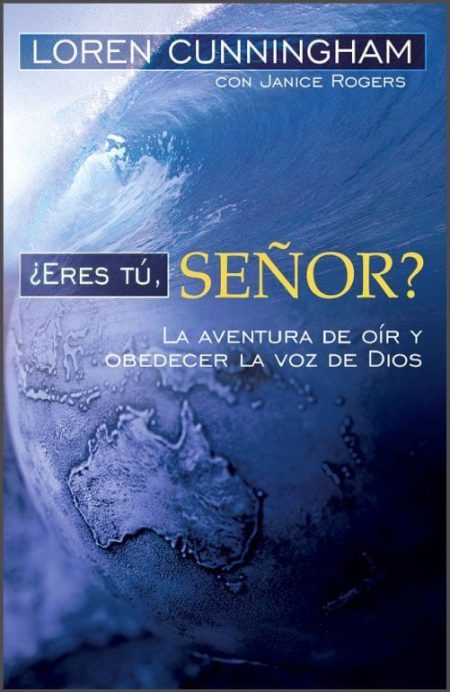 ¿Eres tú, Señor?" de Loren Cunningham, con una ilustración del planeta Tierra vista desde el espacio.