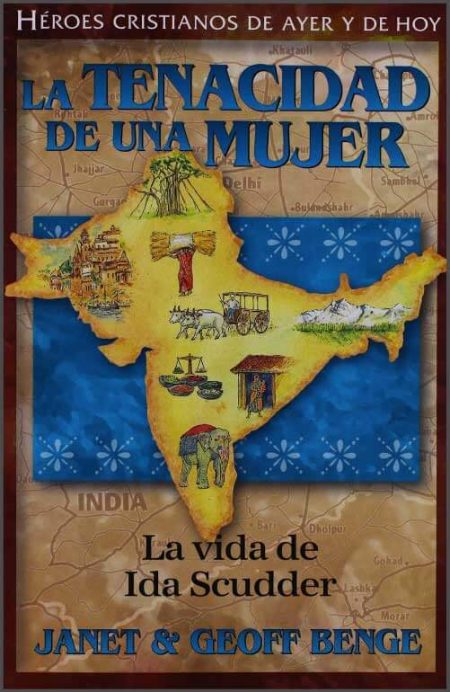 La Tenacidad de una Mujer", ilustrando un mapa de la India con imágenes de la vida y obra de Ida Scudder.