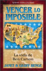 Vencer Lo Imposible/ Ben Carson/ Serie Vidas Con Legado