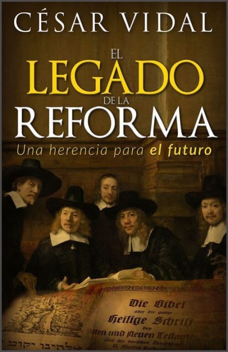 El legado de la Reforma" de César Vidal, con un grupo de personas vestidas con ropa del siglo XVII en un fondo oscuro.