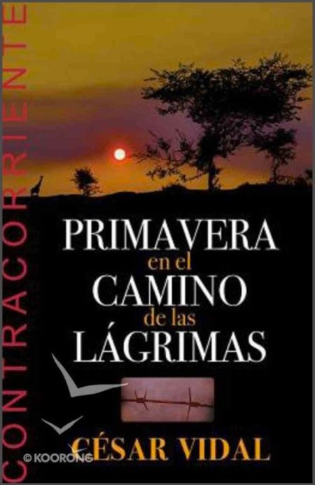 Primavera en el Camino de las Lágrimas" de César Vidal, con un paisaje al atardecer y el título en letras grandes.