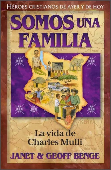 Somos una Familia: La vida de Charles Mulli" de Janet y Geoff Benge, que muestra un mapa de África con ilustraciones de personas y escenas rurales.