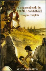 Comprendiendo las parábolas de Jesús [Libro]