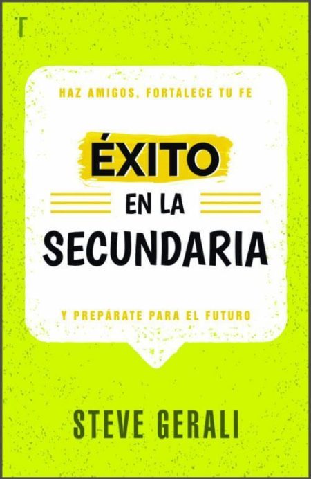 Éxito en la Secundaria" de Steve Gerali, con fondo verde y textos en negro y amarillo.