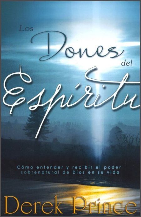 Los Dones del Espíritu" de Derek Prince, con un fondo que muestra un rayo de luz atravesando el cielo al amanecer.