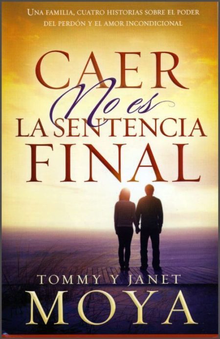Caer No es la Sentencia Final" de Tommy y Janet Moya, mostrando siluetas de dos personas de la mano frente a un amanecer.