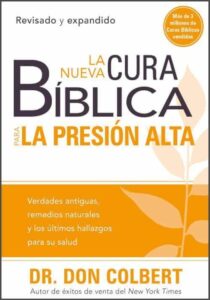 La nueva cura Bíblica para la presión alta [Libro]