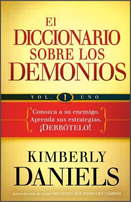 ** Portada del libro titulado "El Diccionario sobre los Demonios" por Kimberly Daniels. La portada es de color amarillo y rojo e incluye el subtítulo "Conozca a su enemigo, Aprenda sus estrategias, ¡Derrotélo!" 