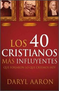 40 Cristianos más influyentes [Libro]