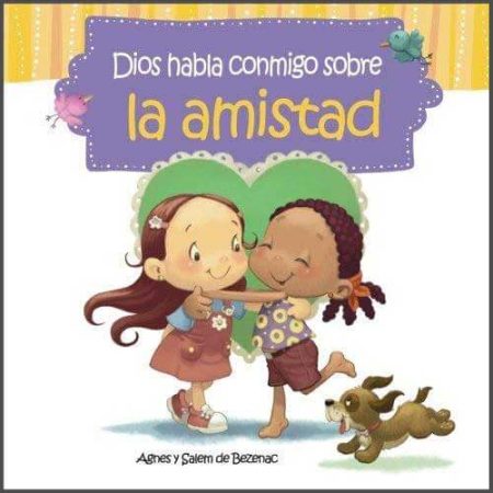 ** Dos niñas abrazándose con cariño frente a un corazón verde, acompañadas por un perrito saltando, bajo el título "Dios habla conmigo sobre la amistad."