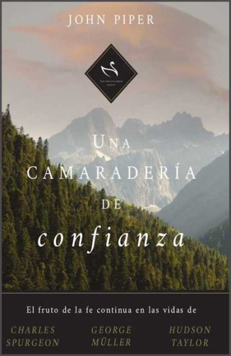 Una Camaradería de Confianza" de John Piper con un paisaje montañoso de fondo.