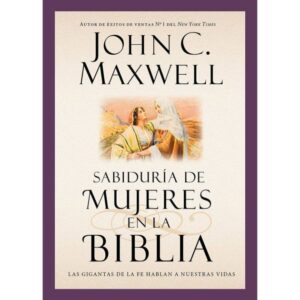 Sabiduría de  mujeres en la Biblia [Libro]
