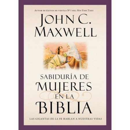 Sabiduría de Mujeres en la Biblia" de John C. Maxwell, con ilustraciones de mujeres bíblicas y un marco púrpura.