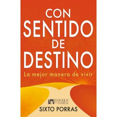 Con Sentido de Destino" de Sixto Porras con fondo anaranjado y amarillo.