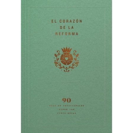** Portada verde del libro "El Corazón de la Reforma" con un diseño floral dorado en el centro.