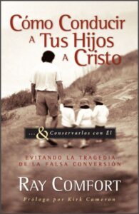 Como Conducir A Tus Hijos A Cristo [Libro]