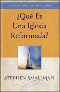 Que Es Una Iglesia Reformada?
