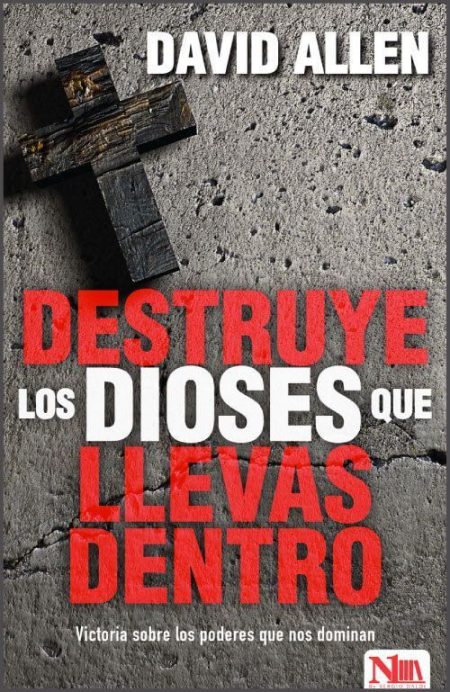 Destruye los dioses que llevas dentro" de David Allen, con un crucifijo de madera y letras rojas sobre fondo de cemento.