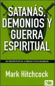 Satanás, Demonios y Guerra Espiritual [Libro]