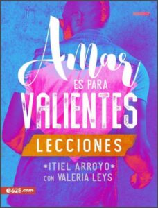 Amar Es Para Valientes /Lecciones