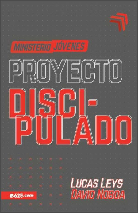 Ministerio Jóvenes: Proyecto Discipulado" de Lucas Leys y David Noboa, con un diseño en tonos grises y letras rojas.
