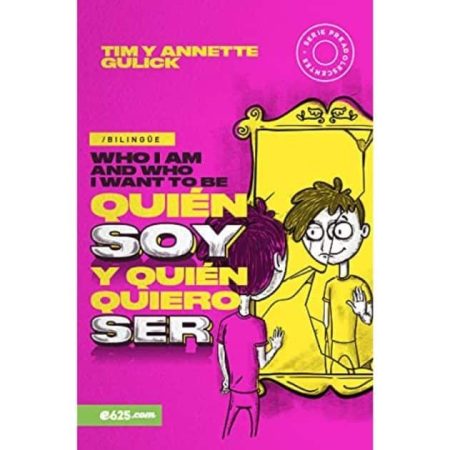 Quién Soy y Quién Quiero Ser", escrito por Tim y Annette Gulick. El diseño presenta un llamativo fondo rosa y muestra un dibujo de un niño mirando su reflejo en un espejo dorado. El texto aparece en inglés y español, indicando que el libro es bilingüe.