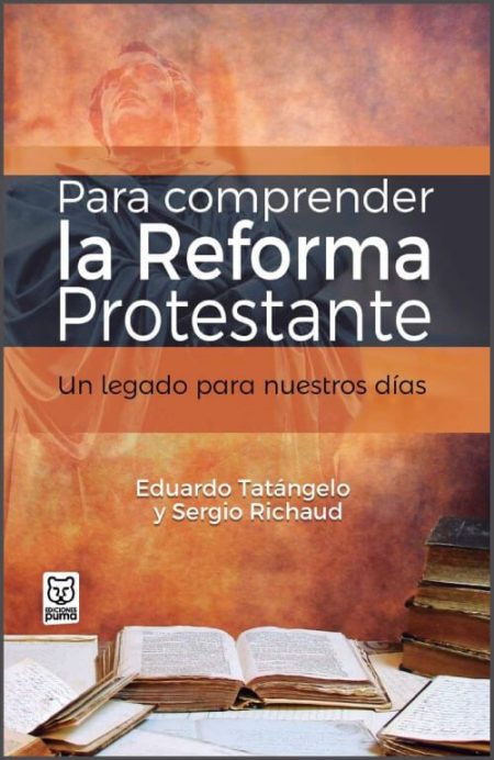 Para comprender la Reforma Protestante