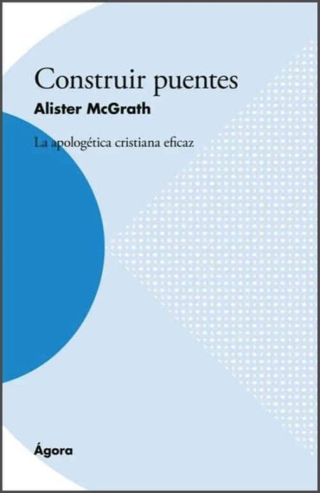 Construir puentes" de Alister McGrath, muestra un diseño minimalista en tonos azules y blancos con el texto del título y autor.
