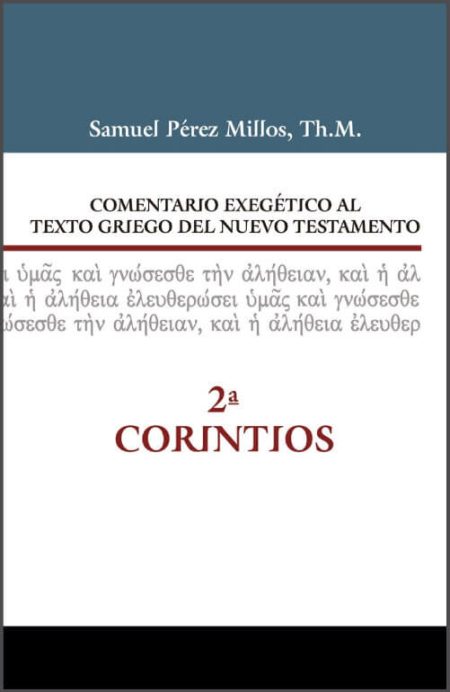 Comentario Exegético al Texto Griego del Nuevo Testamento: 2ª Corintios" de Samuel Pérez Millos, con un diseño sencillo en tonos azul, blanco y negro.