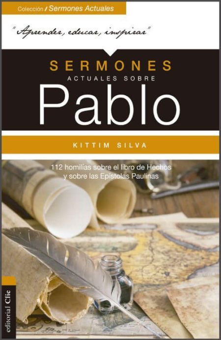 Sermones Actuales sobre Pablo" de Kittim Silva con plumas y mapas antiguos.