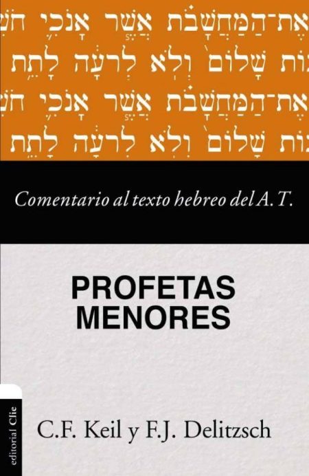 Profetas Menores" de C.F. Keil y F.J. Delitzsch, con texto hebreo y subtítulo "Comentario al texto hebreo del A.T."