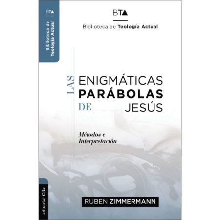 Las Enigmáticas Parábolas de Jesús" de Ruben Zimmermann, parte de la colección Biblioteca de Teología Actual.